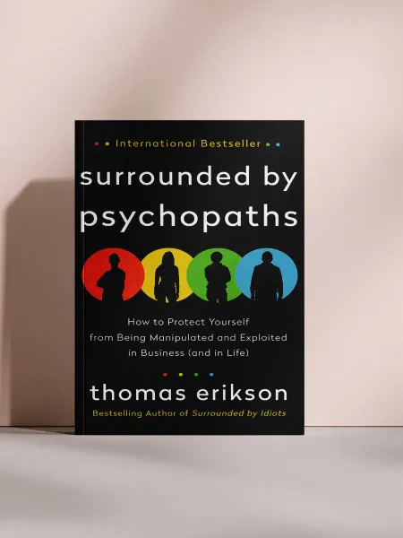Surrounded by Psychopaths