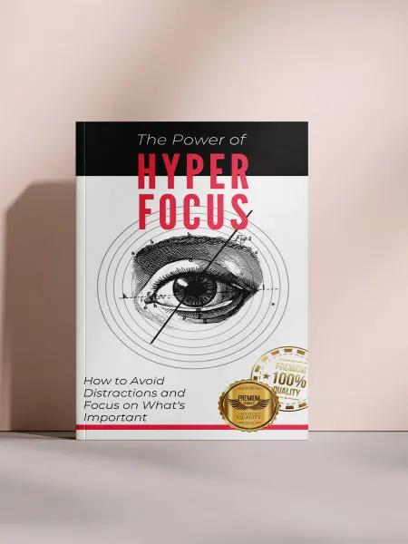 The Power of Hyperfocus