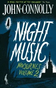 Night Music. Nocturnes 2 / Музыка ночи / Книга на Английском | Connolly John