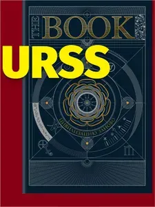 The Book. Как создать цивилизацию заново. Та самая книга, которую Вы возьмёте на необитаемый остров