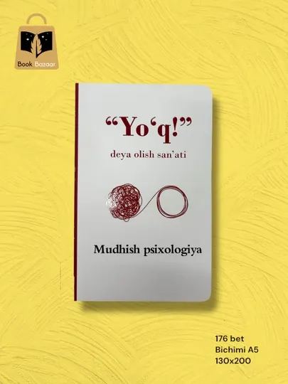 «Йўқ» дея олиш санъати, Мудҳиш психология