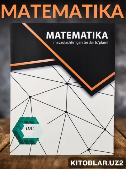 Математика ва Геометрия Ёш иқтидор эгалари учун президент мактабига қўлланма ИДC