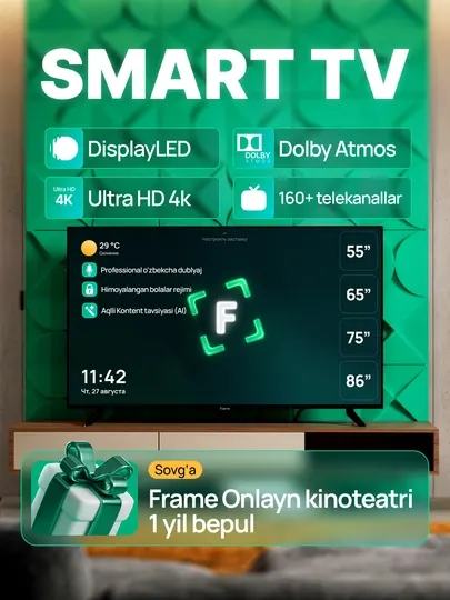Smart телевизор Frame 55"/65" 4K UHD, 160+ каналов, озвучка на Узбекском, +1 год подписки