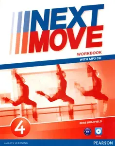 Next Move. Level 4. Workbook (+CDmp3) / Рабочая тетрадь | Bradfield Bess