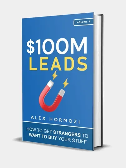 Книга $100M leads. Alex Hormozi