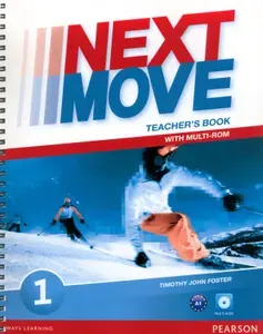 Next Move. Level 1. Teachers Book with Teacher’s Resource Multi-ROM / Книга для учителя | Foster Timothy John