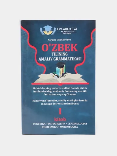 N.Q.Erkaboyeva-O`zbek tilining amaliy grammatikasi 1-kitob