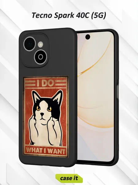 Case it Чехол на Tecno Spark 40C (5G)с принтом I do what I want