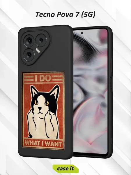 Case it Чехол на Tecno Pova 7с принтом I do what I want