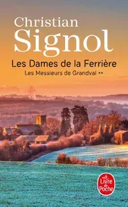 Les Messieurs de Grandval. Tome 2. Les Dames de la Ferriere / Книга на Французском | Signol Christian