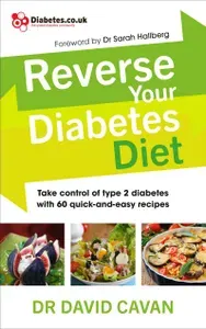 Reverse Your Diabetes Diet. The new eating plan to take control of type 2 diabetes / Книга на Англий