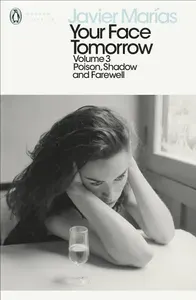 Your Face Tomorrow. Volume 3. Poison, Shadow and Farewell / Книга на Английском | Marias Javier
