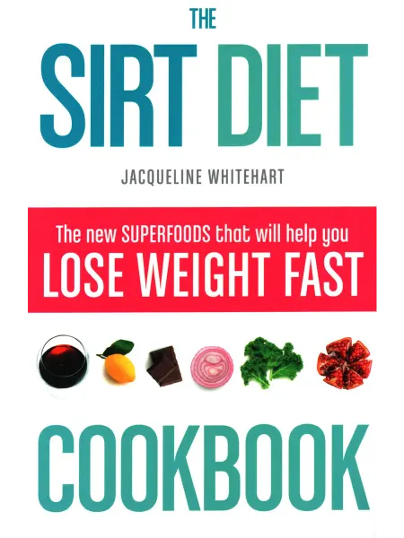 Thorsons The SIRT Diet Cookbook Книга на Английском