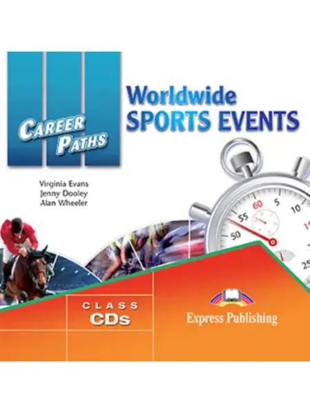 Express Publishing Career Paths Worldwide sports events. Audio cds (set of 2)