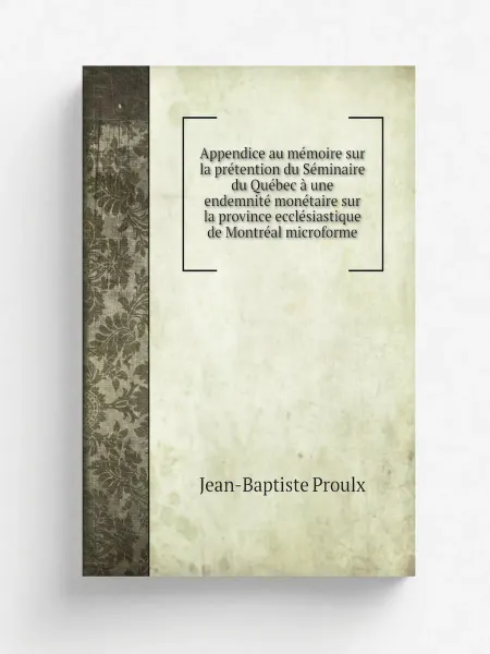 Нобель Пресс Appendice au mémoire sur la prétention du Séminaire