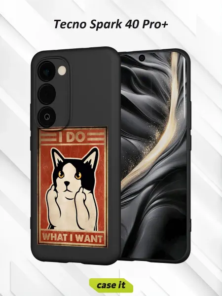 Case it Чехол на Tecno Spark 40 Pro+с принтом I do what I want