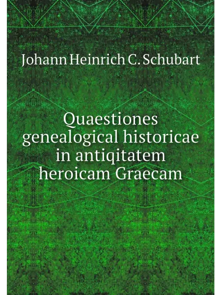 Нобель Пресс Quaestiones genealogical historicae in antiqitatem h