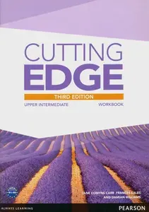 Cutting Edge. 3rd Edition. Upper Intermediate. Workbook without Key / Рабочая тетрадь | Williams Damian
