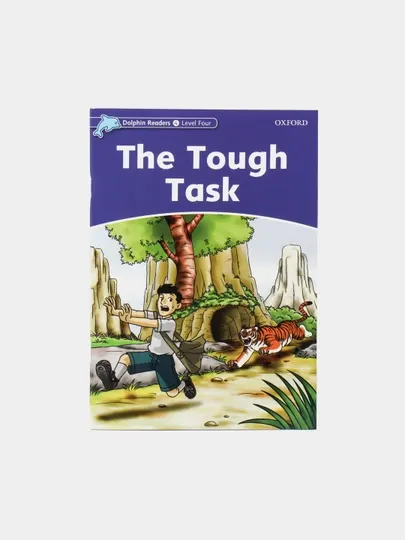 Dolphin Readers. Level 4. 625-Word Vocabulary. The Tough Task, Wright Craig