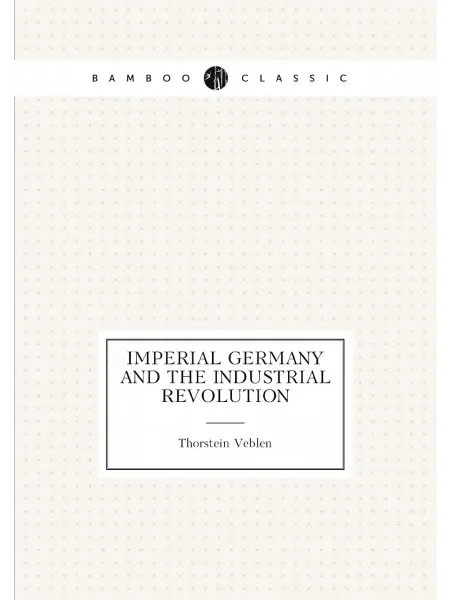 ARCHIVE PUBLICA Imperial Germany and the industrial revolution