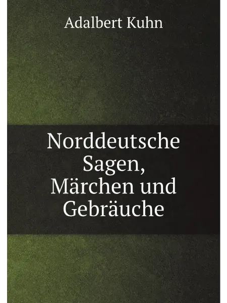Нобель Пресс Norddeutsche Sagen, Märchen und Gebräuche aus Mekle