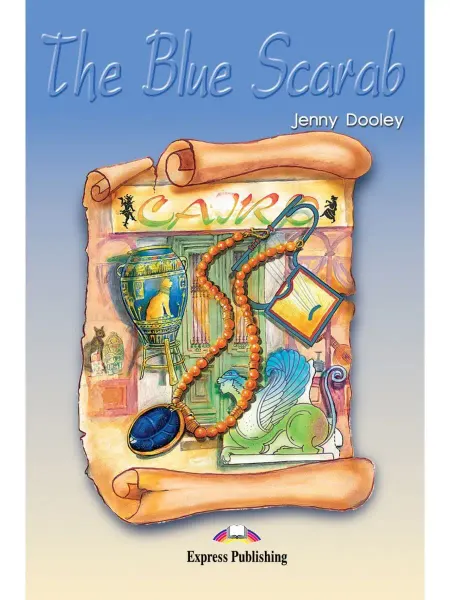 Express Publishing Graded Readers Level 3 The Blue Scarab